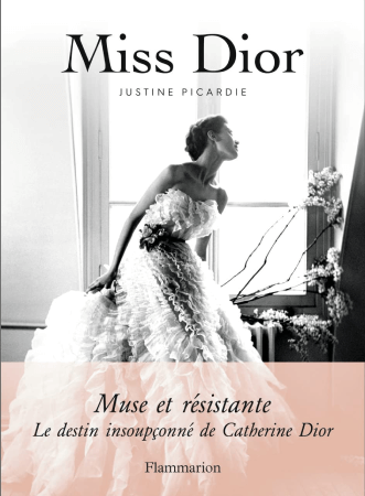 La couverture du livre Miss Dior de Justine Picardie édité chez Flammarion