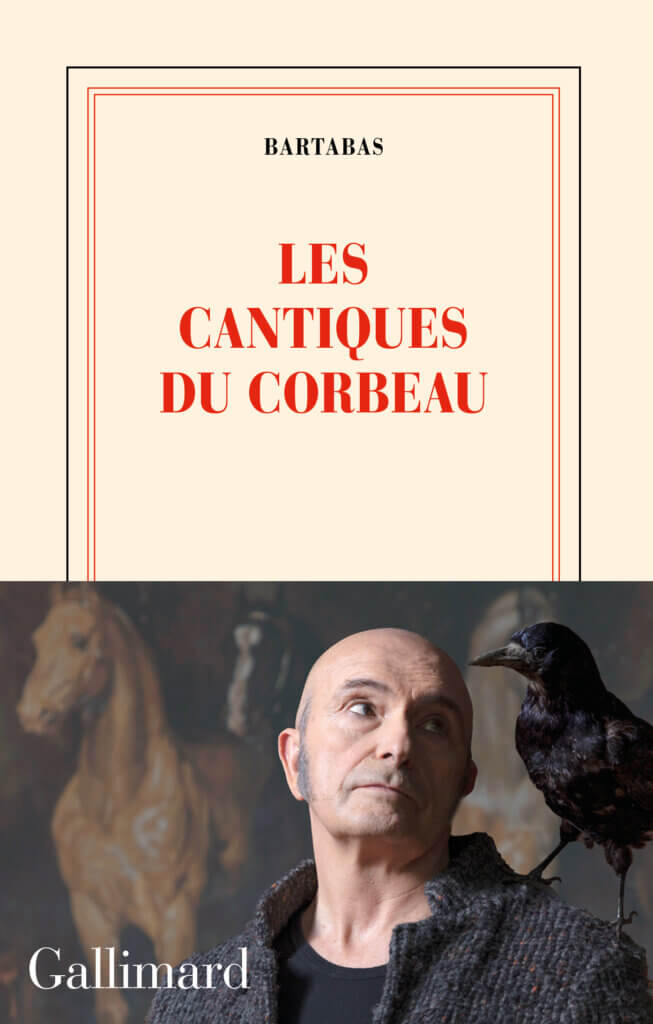 Couverture du livre Le Cantique du Corbeau de Bartabas, chez Gallimard